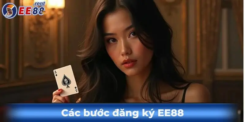 Hướng dẫn đăng ký EE88 chi tiết, chuẩn nhất cho tân thủ 1 Cac-buoc-dang-ky-ee88