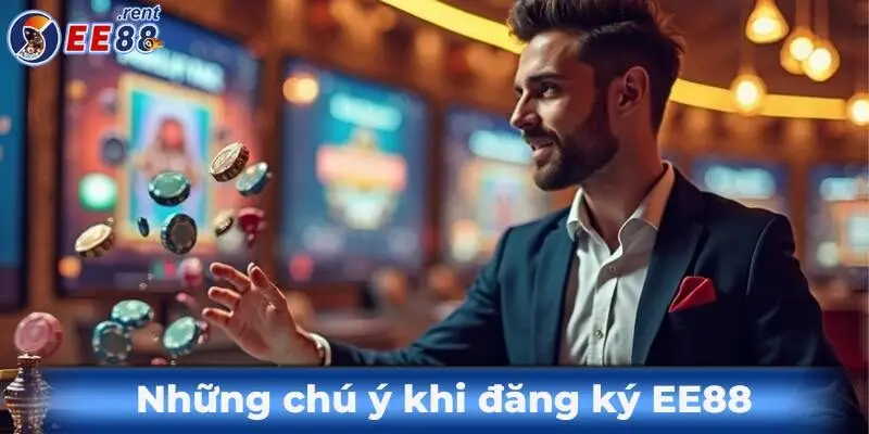 Hướng dẫn đăng ký EE88 chi tiết, chuẩn nhất cho tân thủ 2 Nhung-chu-y-khi-dang-ky-ee88